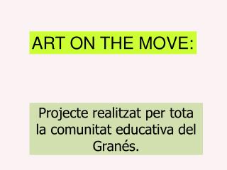 ART ON THE MOVE: