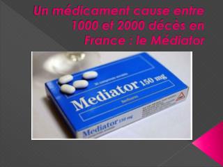 Un médicament cause entre 1000 et 2000 décès en France : le Médiator