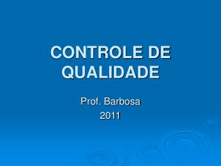 CONTROLE DE QUALIDADE