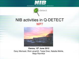 NIB activities in Q- DETECT WP7