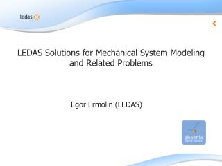 LEDAS Solutions for Mechanical System Modeling and Related Problems