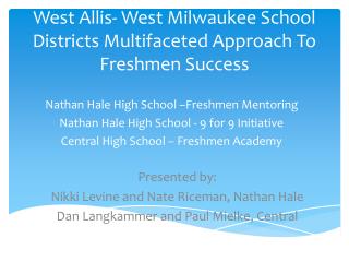 West Allis- West Milwaukee School Districts Multifaceted Approach To Freshmen Success