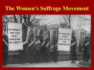 The Women’s Suffrage Movement