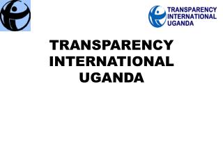 TRANSPARENCY INTERNATIONAL UGANDA