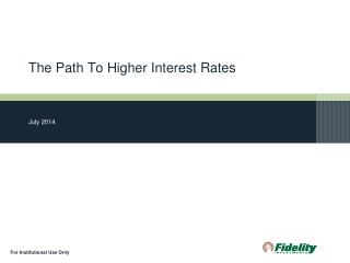 The Path To Higher Interest Rates