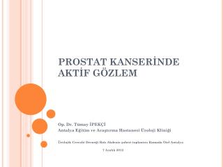 PROSTAT KANSERİNDE AKTİF GÖZLEM