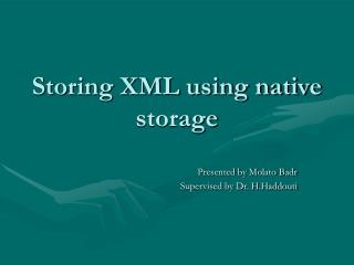 Storing XML using native storage