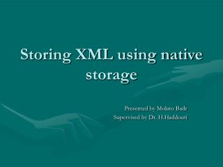 Storing XML using native storage