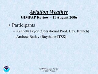 Aviation Weather GIMPAP Review – 11 August 2006