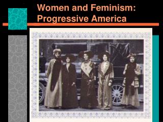 Women and Feminism: Progressive America