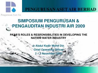 SIMPOSIUM PENGURUSAN &amp; PENGAUDITAN INDUSTRI AIR 2009