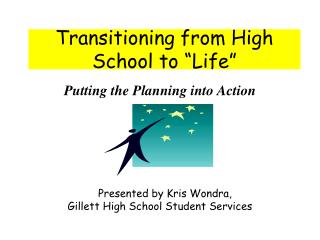 Transitioning from High School to “Life”