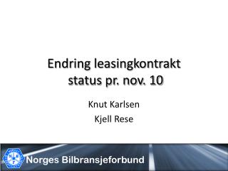 Endring leasingkontrakt status pr. nov. 10