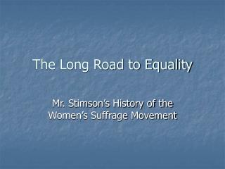 The Long Road to Equality