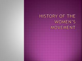History of the women’s movement