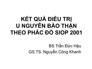 KẾT QUẢ ĐIỀU TRỊ U NGUYÊN BÀO THẬN THEO PHÁC ĐỒ SIOP 2001