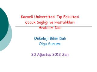 Kocaeli Üniversitesi Tıp Fakültesi Çocuk Sağlığı ve Hastalıkları Anabilim Dalı