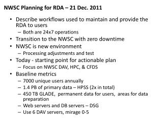 Describe workflows used to maintain and provide the RDA to users Both are 24x7 operations 