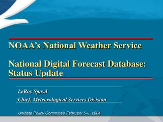 NOAA’s National Weather Service National Digital Forecast Database: Status Update
