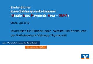 Information für Firmenkunden, Vereine und Kommunen der Raiffeisenbank Salzweg-Thyrnau eG