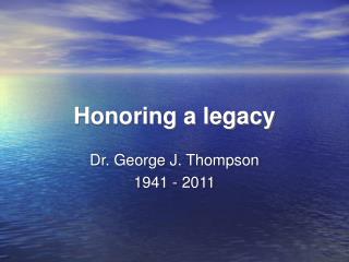 Honoring a legacy