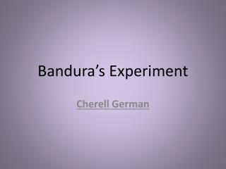 Bandura’s Experiment
