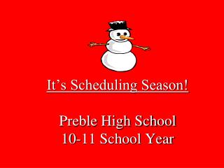 It’s Scheduling Season! Preble High School 10-11 School Year