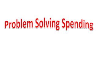 Problem Solving Spending