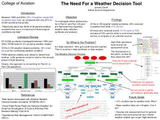 The Need For a Weather Decision Tool Jeremy Smith Safety Science Department