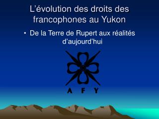 L’évolution des droits des francophones au Yukon