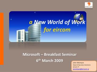 Microsoft – Breakfast Seminar 6 th March 2009