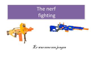 The nerf fighting