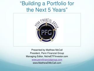 “ Building a Portfolio for the Next 5 Years ”