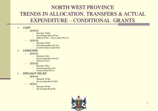 NORTH WEST PROVINCE TRENDS IN ALLOCATION, TRANSFERS &amp; ACTUAL EXPENDITURE – CONDITIONAL GRANTS