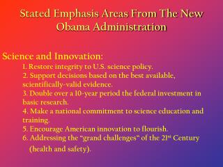 Stated Emphasis Areas From The New Obama Administration