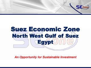 Suez Economic Zone North West Gulf of Suez Egypt An Opportunity for Sustainable Investment