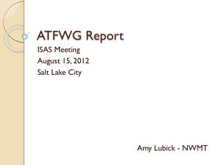 ATFWG Report