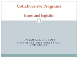 Collaborative Programs issues and logistics