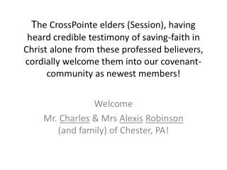 Welcome Mr. Charles &amp; Mrs Alexis Robinson (and family) of Chester, PA!