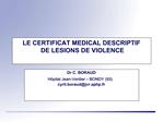 LE CERTIFICAT MEDICAL DESCRIPTIF DE LESIONS DE VIOLENCE