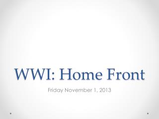 WWI: Home Front