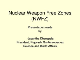 Nuclear Weapon Free Zones (NWFZ)