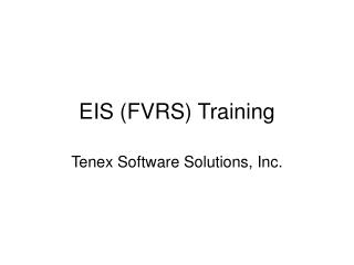 EIS (FVRS) Training