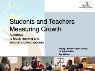 Students and Teachers Measuring Growth Astrategy to focus learning and support student success