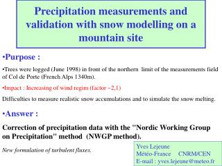 Precipitation measurements and validation with snow modelling on a mountain site