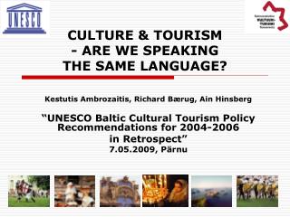 CULTURE &amp; TOURISM - ARE WE SPEAKING THE SAME LANGUAGE?