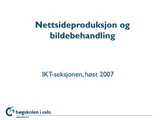 Nettsideproduksjon og bildebehandling