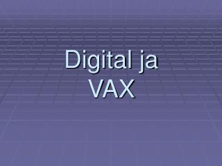 Digital ja VAX