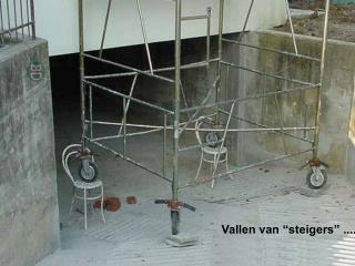 Vallen van “steigers” ........
