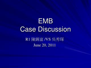 EMB Case Discussion